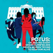 Don't Miss POTUS at SpeakEasy Stage This September