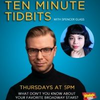 WATCH: Ten Minute Tidbits with Spencer Glass and Guest Eva Noblezada - Live at 5pm…