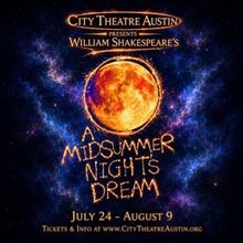A MIDSUMMER NIGHT'S DREAM to Open at City Theatre Austin in Musical Reimagining