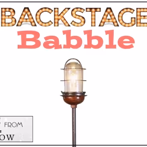 BACKSTAGE BABBLE, LANGDON ST. IVES: THE STEAMPUNK MUSICAL!, and More to Play 54…