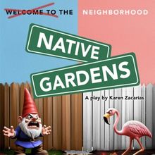Sterling Stage Austin to Present NATIVE GARDENS by Karen Zacarías