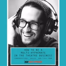 Michael Kushner to Release New Book HOW TO BE A MULTI-HYPHENATE IN THE THEATRE…