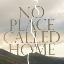 NO PLACE CALLED HOME Begins Next Week at Edinburgh Fringe