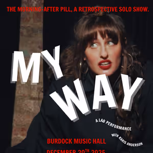 Isabel Monk Cade Brings MY WAY [THE MORNING-AFTER PILL, A RETROSPECTIVE] In December