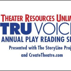 Theater Resources Unlimited Announces Open Submissions For TRU Voices New Plays…