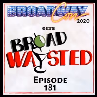 The Broadwaysted Podcast Visits Friends at BroadwayCon 2020