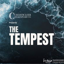 THE TEMPEST to be Presented at Chanticleer Shakespeare Company