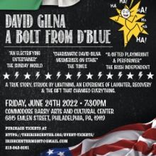 A BOLT FROM D'Blue By  David Gilna Comes to Philadelphia