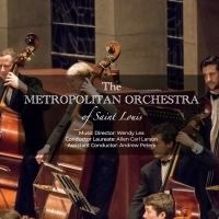 The Metropolitan Orchestra of St. Louis Opens Ninth Season September 13