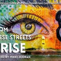 CoHo Productions Presents FROM THESE STREETS I RISE By Mikki Jordan
