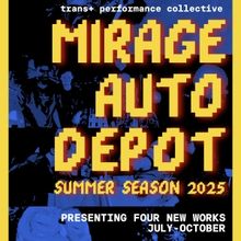 New Trans+ Performance Collective Mirage Auto Depot to Debut Four New Queer Theater A
