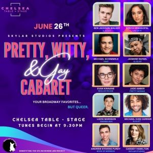 PRETTY, WITTY, AND GAY Cabaret To Debut For Pride At Chelsea Table + Stage