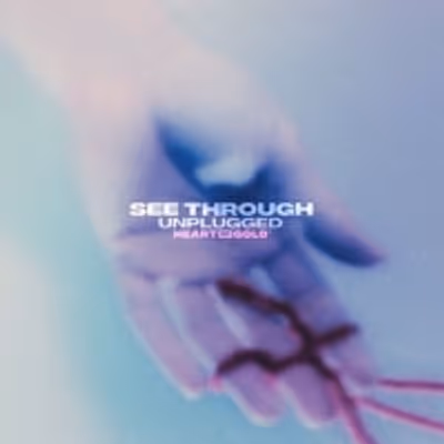 Heart of Gold Releases New Single 'See Through (Unplugged)'