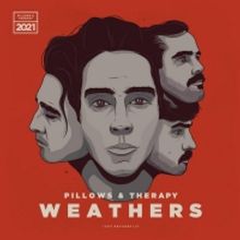 Weathers Release Sophomore Album 'Pillows & Therapy'