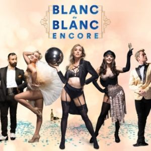 BLANC DE BLANC Encore Extends to Easter 2024