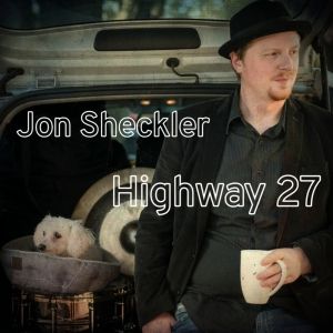 Jon Sheckler to Release New Album 'HIGHWAY 27' in September