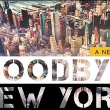 Arielle Jacobs, Brad Standley, Ben Jefferey & More to Star in GOODBYE NEW YORK Indust