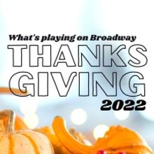 What's Playing on Broadway: Thanksgiving 2022