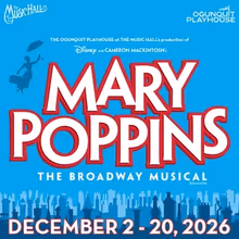 MARY POPPINS to be Presented at Ogunqiut & The Music Hall This Holiday Season