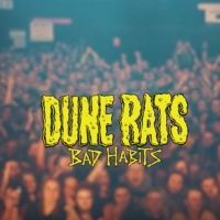 Dune Rats Share Video for 'Bad Habits'