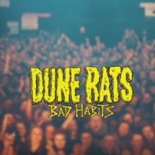 Dune Rats Share Video for 'Bad Habits'