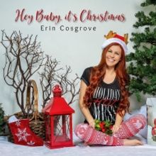Erin Cosgrove Gets In The Holiday Spirit With Cheerful Single 'Hey Baby, It's…