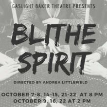 Gaslight Baker Theatre to Celebrate Spooky Season With BLITHE SPIRIT This October