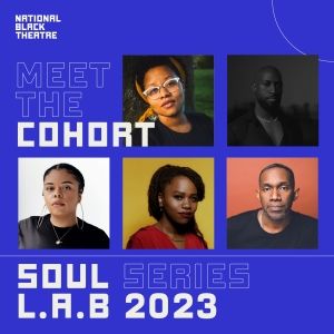 National Black Theatre Selects Five Artists for 2023 Soul Series Lab Residency…