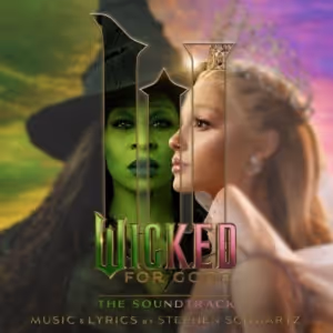 Listen: WICKED: FOR GOOD Soundtrack Now Available