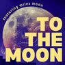 Miles Moon to be Featured in TO THE MOON Fundraiser at Meaux Space