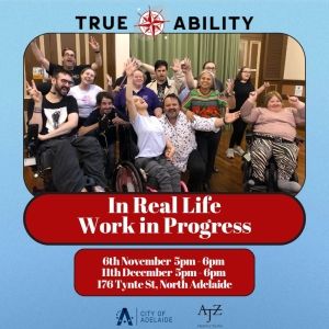 True Ability to Present Open Rehearsal Development Showings of IN REAL LIFE