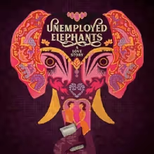 Virtual Premiere of UNEMPLOYED ELEPHANTS- A LOVE STORY Set for Hollywood Fringe