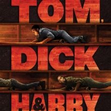 TOM, DICK AND HARRY Comes to the New Vic