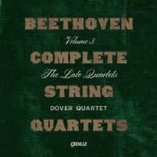 Dover Quartet Completes Its Beethoven Cycle On Cedille Records October 14