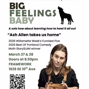 Ash Allen Will Bring Solo Show BIG FEELINGS BABY to BackFence
