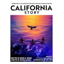 Roger Q. Mason's CALIFORNIA STORY, Produced By Outside In Theatre to Premiere At LACC