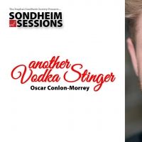 Stephen Sondheim Society Presents the First Online Sondheim Sessions, ANOTHER VODKA…