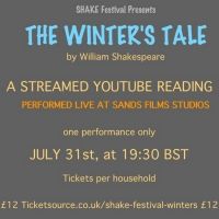 Shake Festival Announce THE WINTER'S TALE  Livestreamed From Sands Films Studios