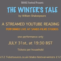Shake Festival Announce THE WINTER'S TALE Livestreamed From Sands Films Studios