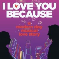 Full Casting Announced For Musical Rom-Com I LOVE YOU BECAUSE in Salem
