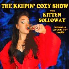 Kitten Solloway's THE KEEPIN' COZY SHOW to Return Off-Broadway at The Player's…