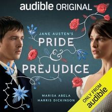 Audible Shares Sneak Peek Clip of Jane Austen’s PRIDE AND PREJUDICE Audio Drama