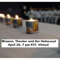 Three Plays to Honor Women For Holocaust Remembrance Day in THEATER, WOMEN AND THE…