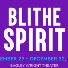 Spotlight: BLITHE SPIRIT at Seattle Rep