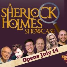 A SHERLOCK HOLMES SHOWCASE to Open at Elmwood Playhouse This Summer