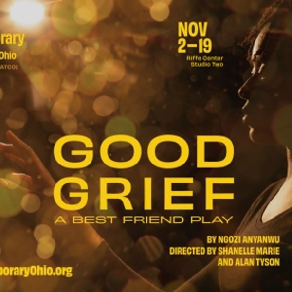 The Contemporary Theatre Of Ohio to Present GOOD GRIEF in November Photo