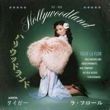 Tiger La Flor Releases New EP HOLLYWOODLAND via Arista Records
