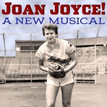 JOAN JOYCE! THE MUSICAL to be Presented at the Seven Angels Theatre This Month