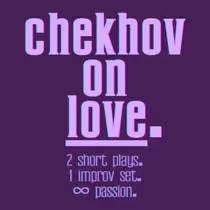 CHEKHOV ON LOVE to Open at St. Lydia's in Brooklyn