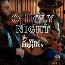 War Hippies Release Christmas Cover of 'O Holy Night'
